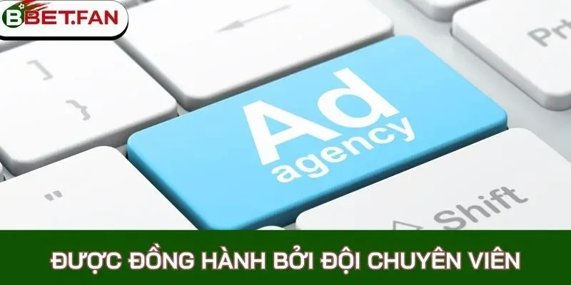 Được đồng hành bởi đội chuyên viên