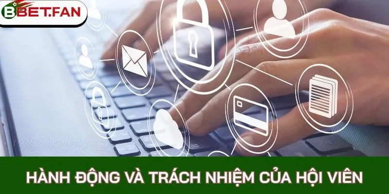 Hành động và trách nhiệm của hội viên