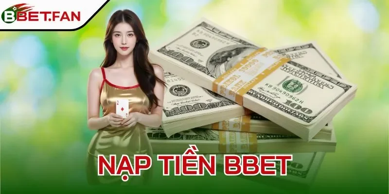 nạp tiền bbet