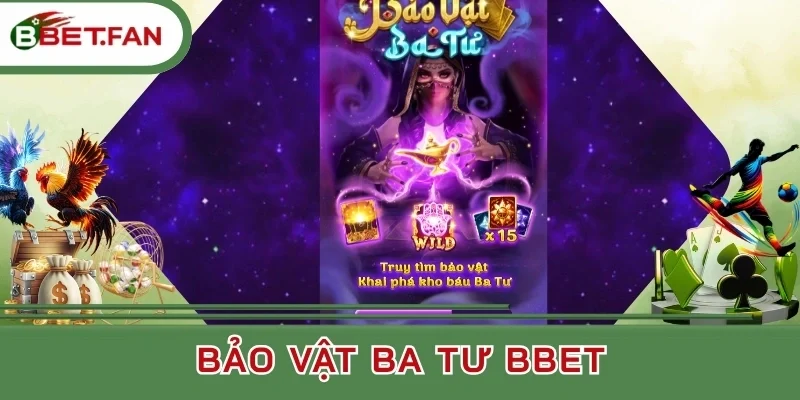 Các chế độ chơi của Bảo vật ba tư BBet