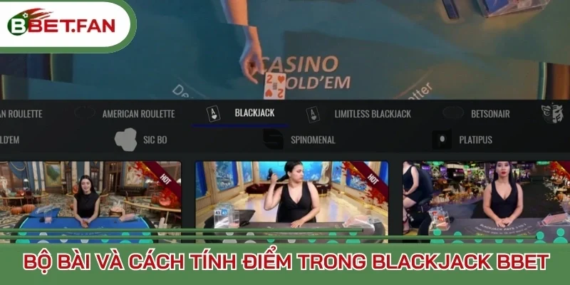 Bộ bài và cách tính điểm trong Blackjack Bbet