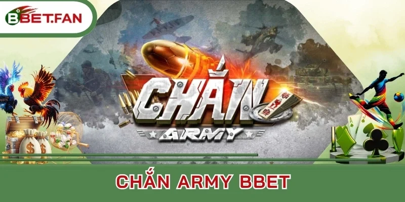 Đánh giá về game Chắn army BBet