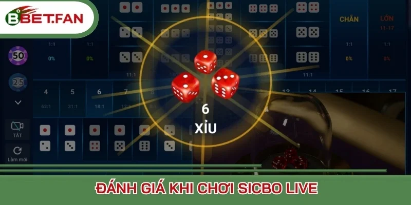 Đánh giá khi chơi Sicbo Live