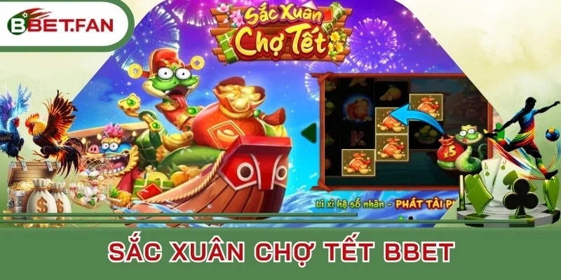 Game Sắc Xuân Chợ Tết Bbet cực hot