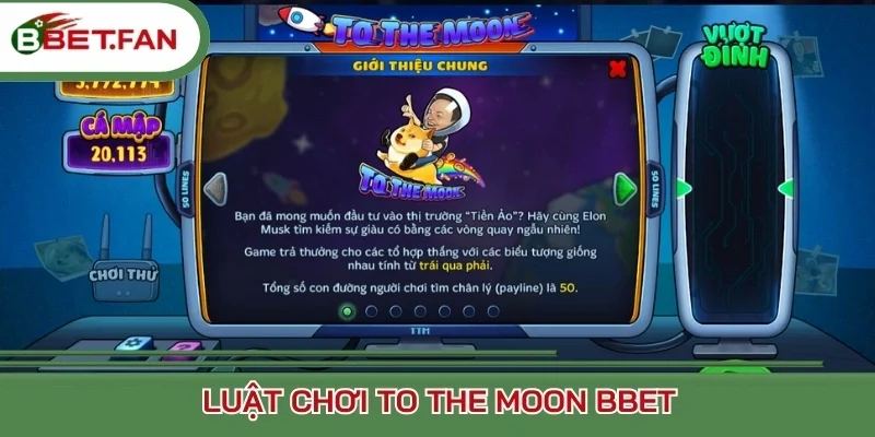 Luật chơi To the moon BBet