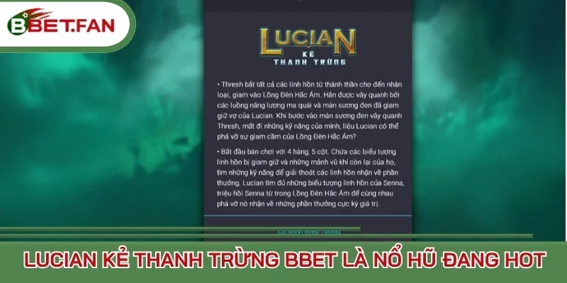 Lucian kẻ thanh trừng BBet là nổ hũ đang hot