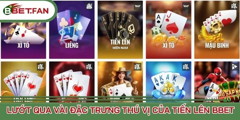 Lướt qua vài đặc trưng thú vị của tiến lên BBet