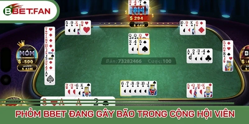 Phỏm BBet đang gây bão trong cộng hội viên
