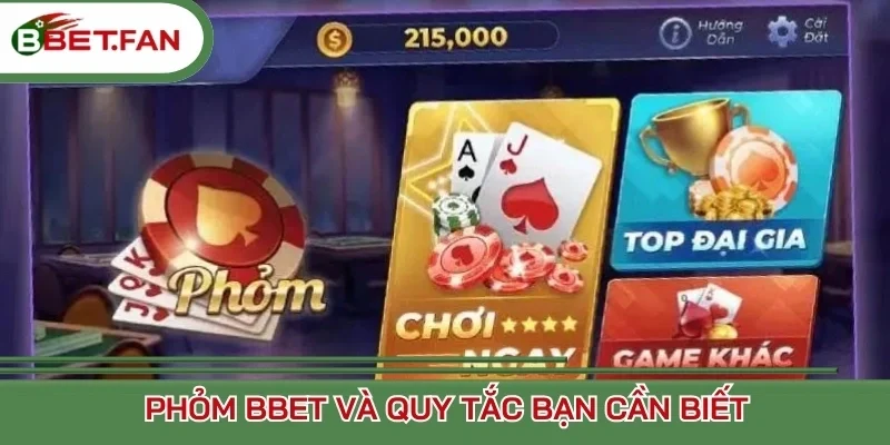 Phỏm BBet và quy tắc bạn cần biết