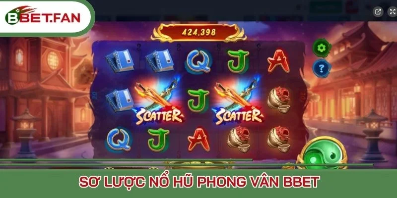 Sơ lược nổ hũ Phong Vân BBet