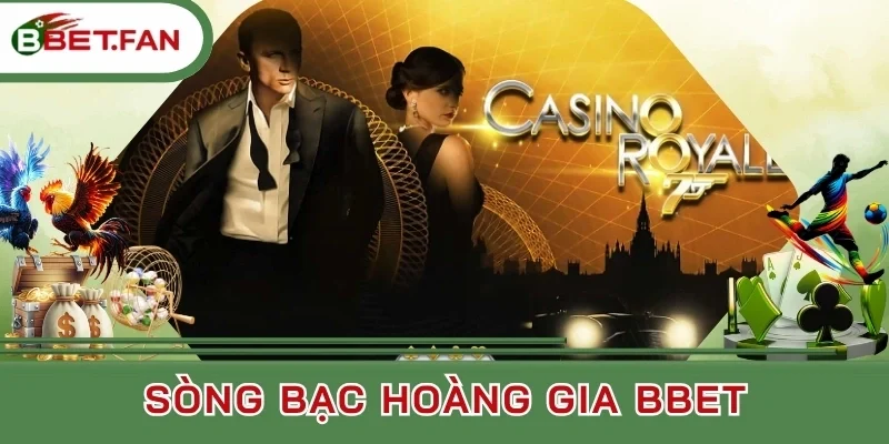 Cách trúng Jackpot Sòng Bạc Hoàng Gia BBet